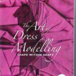 خرید و دانلود نسخه کامل کتاب The Art of Dress Modelling