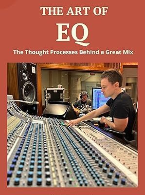 خرید و دانلود نسخه کامل کتاب The Art of EQ (The Art Of Mixing Book 2) –  +  Pdf