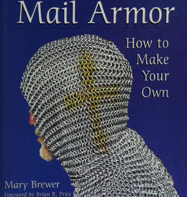 خرید و دانلود نسخه کامل کتاب The Art of Mail Armor: How to Make Your Own