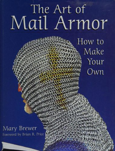 خرید و دانلود نسخه کامل کتاب The Art of Mail Armor: How to Make Your Own_68ef72ef9a1f8.jpeg خرید و دانلود نسخه کامل کتاب The Art of Mail Armor: How to Make Your Own