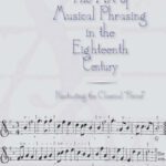 خرید و دانلود نسخه کامل کتاب The Art of Musical Phrasing in the Eighteenth Century: Punctuating the Classical  Period