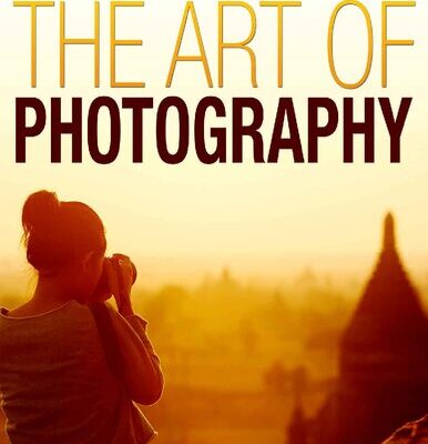 خرید و دانلود نسخه کامل کتاب The Art of Photography (Digital Photography) (Volume 2)