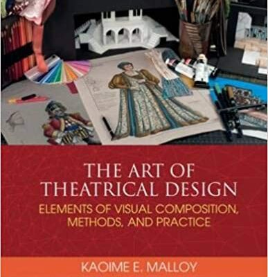 خرید و دانلود نسخه کامل کتاب The Art of Theatrical Design: Elements of Visual Composition, Methods, and Practice – Original PDF