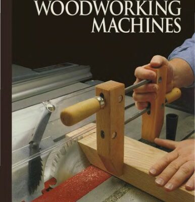 خرید و دانلود نسخه کامل کتاب The Art Of Woodworking. Vol. 01. Woodworking machines