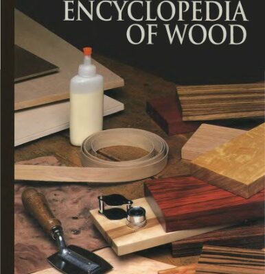خرید و دانلود نسخه کامل کتاب The Art Of Woodworking. Vol. 06. Encyclopedia Of Wood