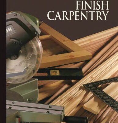 خرید و دانلود نسخه کامل کتاب The Art Of Woodworking. Vol. 15. Finish Carpentry