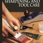 خرید و دانلود نسخه کامل کتاب The Art Of Woodworking. Vol. 16. Sharpening And Tool Care