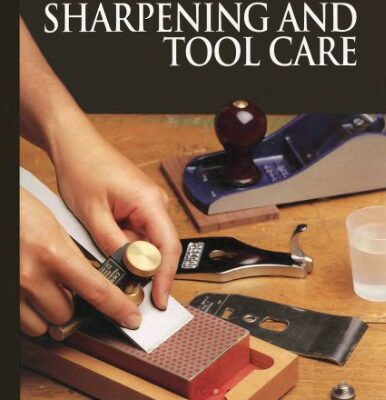 خرید و دانلود نسخه کامل کتاب The Art Of Woodworking. Vol. 16. Sharpening And Tool Care