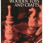 خرید و دانلود نسخه کامل کتاب The Art Of Woodworking. Vol. 18. Wooden Toys and Crafts