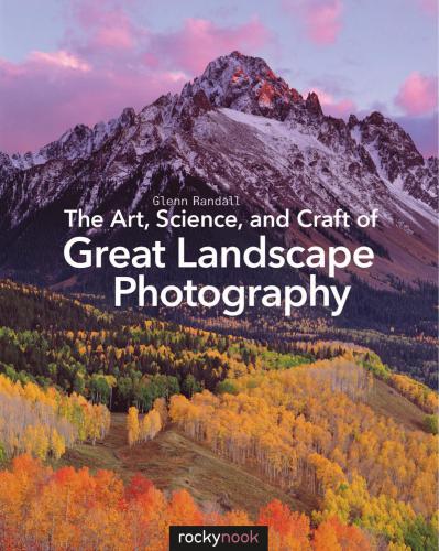 خرید و دانلود نسخه کامل کتاب The Art, Science, and Craft of Great Landscape Photography