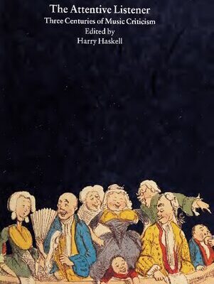 خرید و دانلود نسخه کامل کتاب The attentive listener: three centuries of music criticism