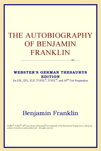 خرید و دانلود نسخه کامل کتاب The Autobiography of Benjamin Franklin (Webster’s German Thesaurus Edition)_68e3efd348f12.jpeg خرید و دانلود نسخه کامل کتاب The Autobiography of Benjamin Franklin (Webster’s German Thesaurus Edition)