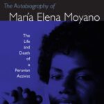 خرید و دانلود نسخه کامل کتاب The Autobiography of Mara Elena Moyano: The Life and Death of a Peruvian Activist