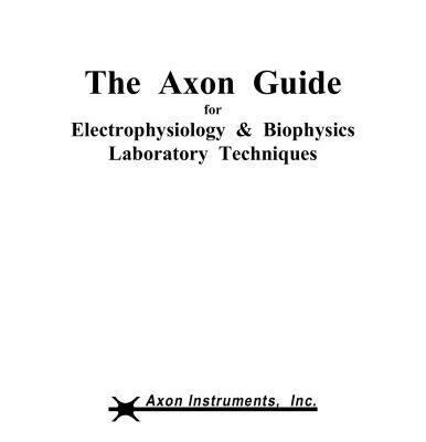 خرید و دانلود نسخه کامل کتاب The Axon Guide for electrophysiology & biophysics laboratory techniques