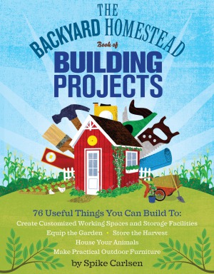 خرید و دانلود نسخه کامل کتاب The Backyard Homestead Book of Building Projects