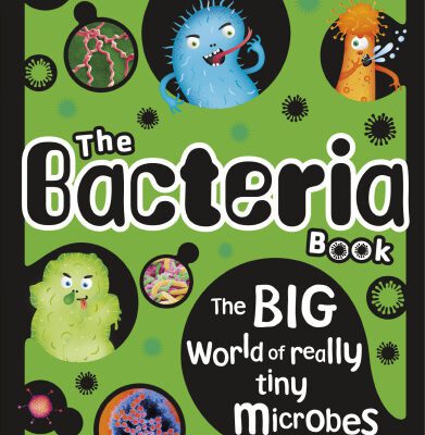 خرید و دانلود نسخه کامل کتاب The Bacteria Book: The Big World of Really Tiny Microbes