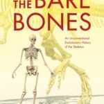 خرید و دانلود نسخه کامل کتاب The Bare Bones: An Unconventional Evolutionary History of the Skeleton