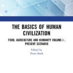 خرید و دانلود نسخه کامل کتاب The Basics Of Human Civilization, Volume.1: Food, Agriculture and Humanity Present Scenario