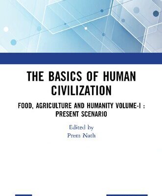 خرید و دانلود نسخه کامل کتاب The Basics Of Human Civilization, Volume.1: Food, Agriculture and Humanity Present Scenario