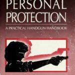خرید و دانلود نسخه کامل کتاب The Basics of Personal Protection: A Practical Handgun Handbook