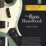 خرید و دانلود نسخه کامل کتاب The Bass Handbook: A Complete Guide for Mastering the Bass Guitar