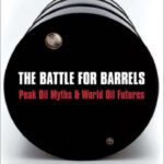 خرید و دانلود نسخه کامل کتاب The Battle for Barrels: Peak Oil Myths & World Oil Futures