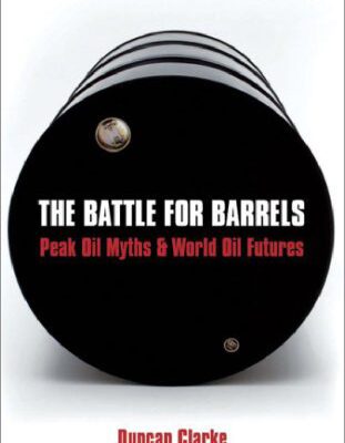 خرید و دانلود نسخه کامل کتاب The Battle for Barrels: Peak Oil Myths & World Oil Futures