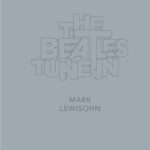 خرید و دانلود نسخه کامل کتاب The Beatles – All These Years Vol. 1: Tune In (Extended Special Edition)
