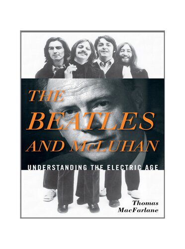 خرید و دانلود نسخه کامل کتاب The Beatles and McLuhan: Understanding the Electric Age_68ddc69a95c12.jpeg خرید و دانلود نسخه کامل کتاب The Beatles and McLuhan: Understanding the Electric Age