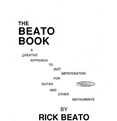خرید و دانلود نسخه کامل کتاب The Beato Book: A Creative Approach to Jazz Improvisation for Guitar and Other Instruments