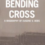 خرید و دانلود نسخه کامل کتاب The Bending Cross: A Biography of Eugene V. Debs