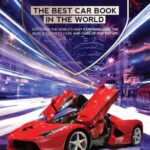 خرید و دانلود نسخه کامل کتاب The Best Car Book in The World Exploring the World’s Most Expensive Cars, The World’s Rarest Cars, and Cars of the Future