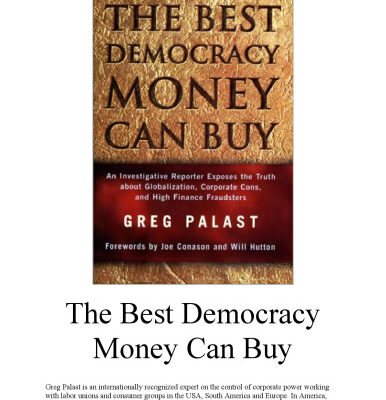 خرید و دانلود نسخه کامل کتاب The best democracy money can buy: an investigative reporter exposes the truth about globalization, corporate cons, and high finance fraudsters