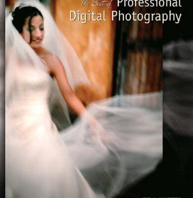 خرید و دانلود نسخه کامل کتاب The Best of Professional Digital Photography (Masters (Amherst Media))