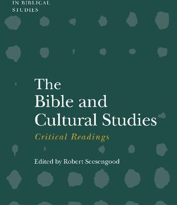 خرید و دانلود نسخه کامل کتاب The Bible and Cultural Studies: Critical Readings