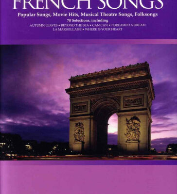 خرید و دانلود نسخه کامل کتاب The Big Book of French Songs: Popular Songs, Movie Hits, Musical Theatre Songs, Folksongs (Piano Vocal Guitar Songbook)
