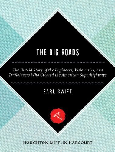 خرید و دانلود نسخه کامل کتاب The Big Roads: The Untold Story of the Engineers, Visionaries, and Trailblazers Who Created the American Superhighways_68f95daed200d.jpeg خرید و دانلود نسخه کامل کتاب The Big Roads: The Untold Story of the Engineers, Visionaries, and Trailblazers Who Created the American Superhighways