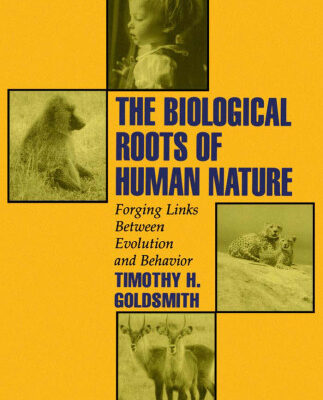 خرید و دانلود نسخه کامل کتاب The Biological Roots of Human Nature: Forging Links between Evolution and Behavior