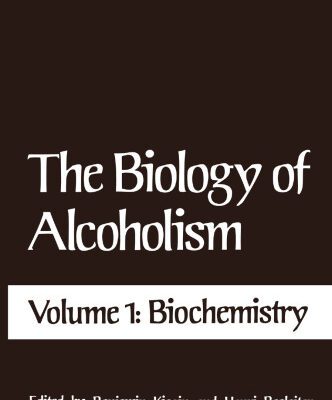 خرید و دانلود نسخه کامل کتاب The Biology of Alcoholism: Volume 1: Biochemistry