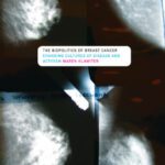 خرید و دانلود نسخه کامل کتاب The Biopolitics of Breast Cancer: Changing Cultures of Disease and Activism
