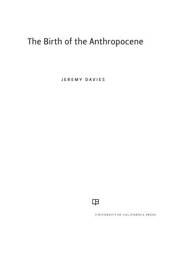 خرید و دانلود نسخه کامل کتاب The Birth of the Anthropocene_68e2a333036d9.jpeg خرید و دانلود نسخه کامل کتاب The Birth of the Anthropocene