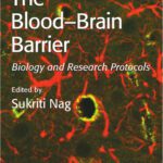 خرید و دانلود نسخه کامل کتاب The Blood-Brain Barrier: Biology and Research Protocols (Methods in Molecular Medicine)