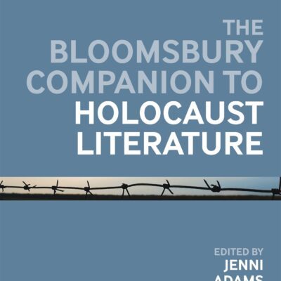 خرید و دانلود نسخه کامل کتاب The Bloomsbury Companion to Holocaust Literature