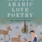 خرید و دانلود نسخه کامل کتاب The Body in Arabic Love Poetry: The ‘Udhri Tradition