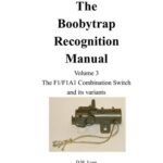 خرید و دانلود نسخه کامل کتاب The Boobytrap Recognition Manual – Volume 3 – The F1/F1A1 Combination Switch and its Variants
