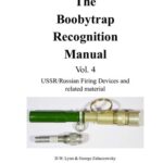 خرید و دانلود نسخه کامل کتاب The Boobytrap Recognition Manual – Volume 4 – USSR/Russian Boobytrap Mechanisms and Related Material