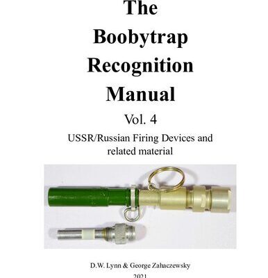 خرید و دانلود نسخه کامل کتاب The Boobytrap Recognition Manual – Volume 4 – USSR/Russian Boobytrap Mechanisms and Related Material