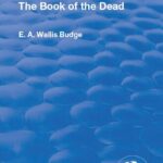 خرید و دانلود نسخه کامل کتاب The Book of the Dead: An English Translation of the Chapters, Hymns, etc., of the Theban Recension, With Introduction, Notes, etc.