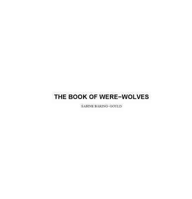 خرید و دانلود نسخه کامل کتاب The Book of Werewolves (Dover Books on Anthropology and Folklore)