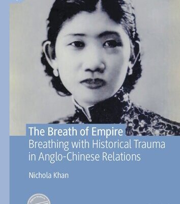 خرید و دانلود نسخه کامل کتاب The Breath of Empire: Breathing with Historical Trauma in Anglo-Chinese Relations